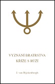 Vyznání Bratrstva Kříže s Růží – Esoterická analýza spisu Confessio Fraternitatis R. C.
